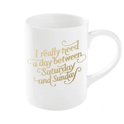 "I really need a day between Saturday & Sunday" Ceramic Coffee Mug, 12 oz., White/Gold (421011)<Fringe Studio Outlet