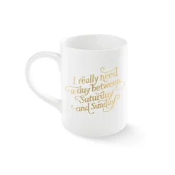 "I really need a day between Saturday & Sunday" Ceramic Coffee Mug, 12 oz., White/Gold (421011)<Fringe Studio Outlet